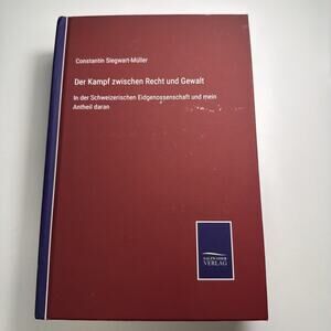 Der Kampf zwischen Recht und Gewalt: In der Schweizerischen Eidgenossenschaft un
